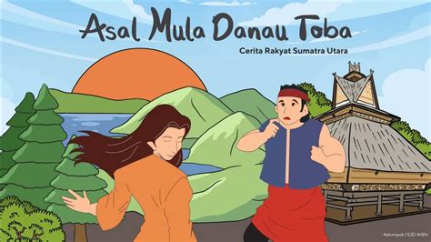 Presentasi Asal Mula Danau Toba Wawasan Budaya Nusantara Youtube