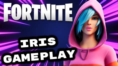 Iris Skin Gameplay In Fortnite Youtube