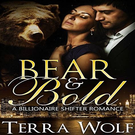 Bear Bold A Bbw Billionaire Shifter Romance By Terra Wolf Mercy May Audiobook Audible Co Uk