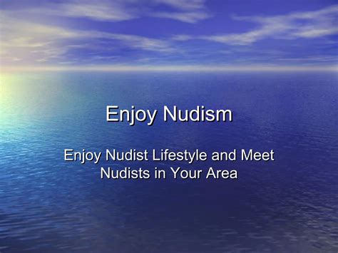 Enjoy nudism | PPT