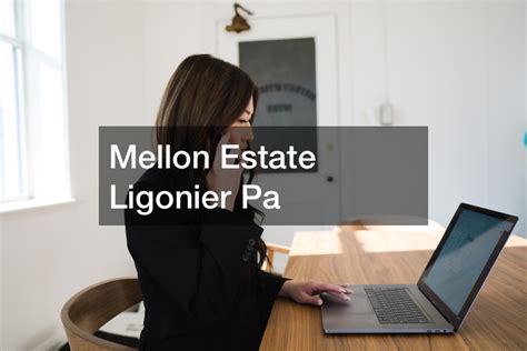 Mellon Estate Ligonier Pa Infomax Global