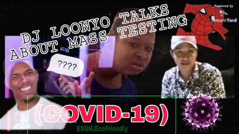 DJ Loonyo Talks About Mass Testing With Mr Mainit YouTube