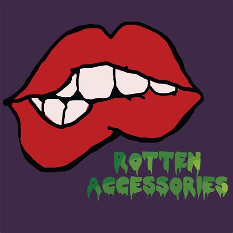 Rotten Accessories