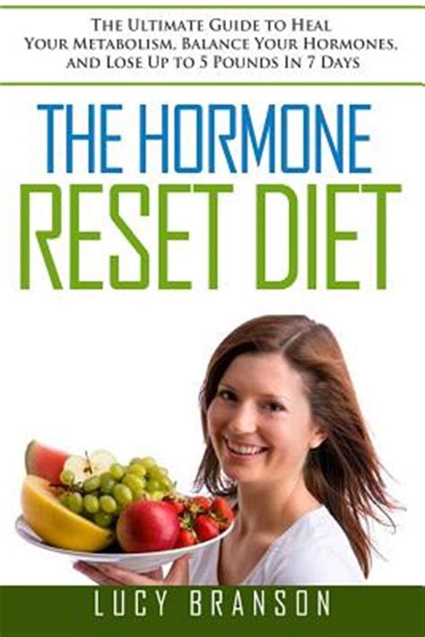 The Hormone Reset Diet Ultimate Guide Heal Your Metabolis By Branson