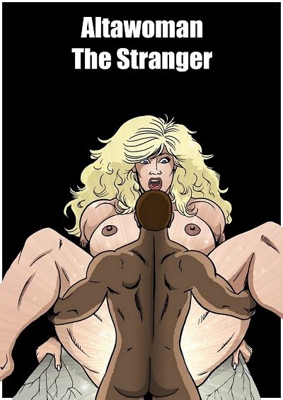 Alta Woman The Stranger ⋆ Xxx Toons Porn