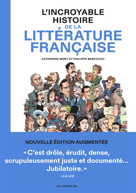 Lincroyable Histoire De La Littérature Française Catherine Mory