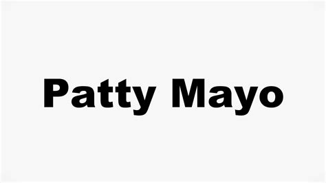How To Pronounce Patty Mayo Youtube