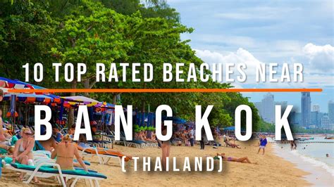 10 Top Rated Beaches Near Bangkok Thailand Travel Video Travel