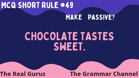 Difficult Passive Voice Chocolate Tastes Sweet Therealgurus
