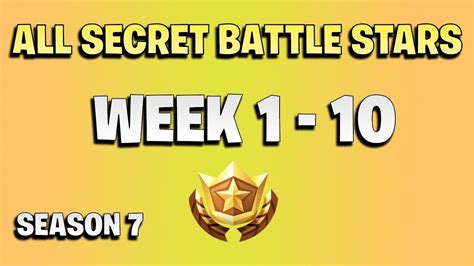 All Fortnite Season 7 Secret Battle Star Locations Week 1 To 10 Season 7 Youtube