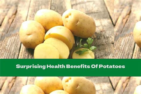 Surprising Health Benefits Of Potatoes This Nutrition