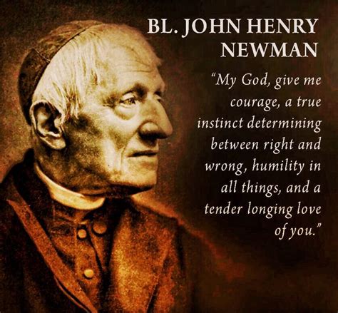 Enjoy the best john henry newman quotes at brainyquote. Lord, help us grow in courage, humility, and love. ️🙏 #FeastDay #Blessed John Henry Newman # ...