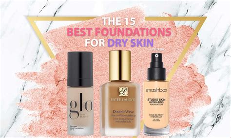 The Hydrating And Moisturizing Foundations For Dry Skin Luxebc