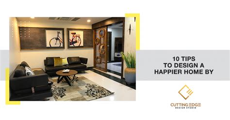 10 Tips To Design A Happier Home Interior Design