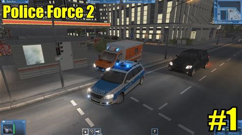 Police Force 2 Gameplay 1 Uniform Day Shift Youtube