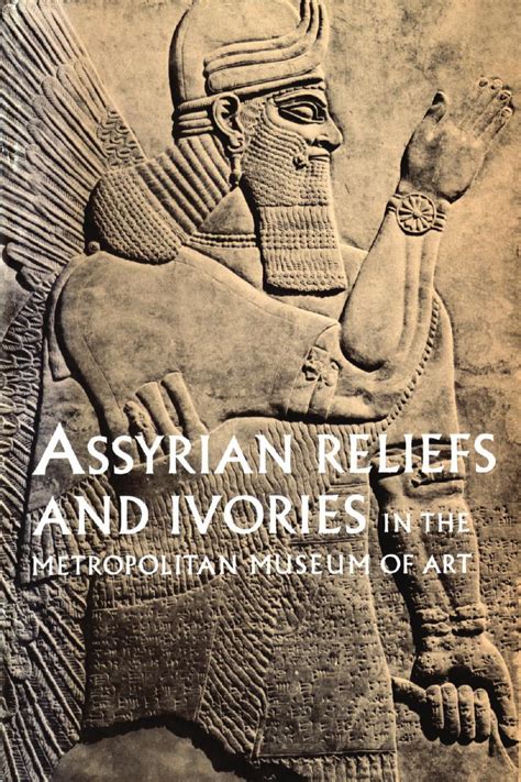 Assyrian Reliefs And Ivories In The Metropolitan Museum Of Art Palace