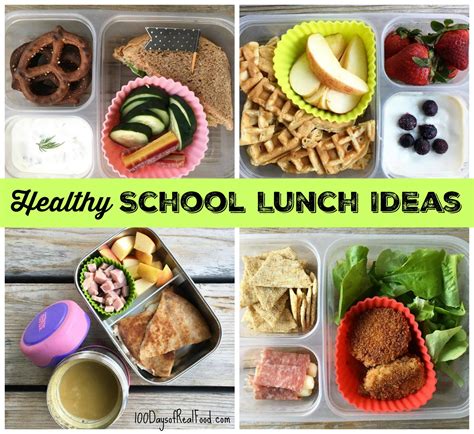 Healthy School Lunch Ideas Roundup 11 100 Days Of Real Food
