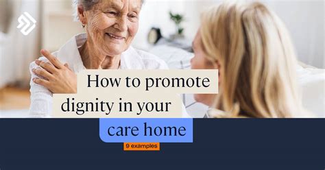 How To Promote Dignity In Care Tips For Your Care Home