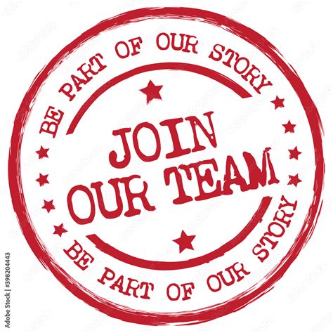 Join Our Team Join Us Be Part Of Our Story Vector Red Stamp Stock