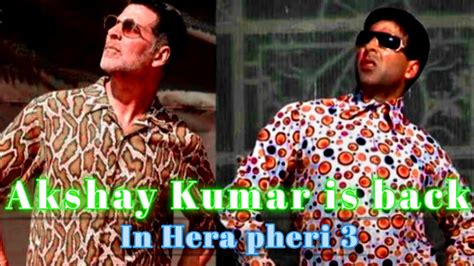 Akshay Kumar Hera Pheri Edit Akshay Kumar Is Back In Hera Pheri 3 Baburao Ganpatrao Apte