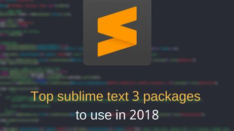 Top Sublime Text 3 Packages To Use In 2018