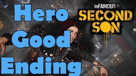 Infamous Second Son Hero Ending Good Final Cut Scene Credits Good Karma