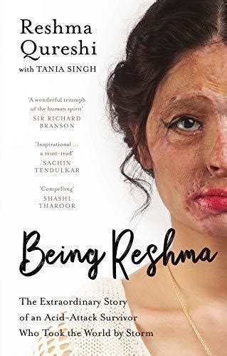 Being Reshma The Extraordinary Story Of An Acid Attack Survivor Who