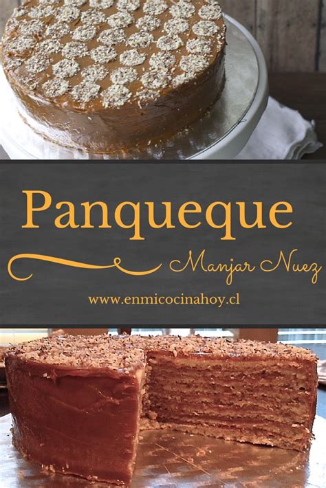 Torta Panqueque Manjar Nuez La Cocina Chilena De Pilar Hern Ndez