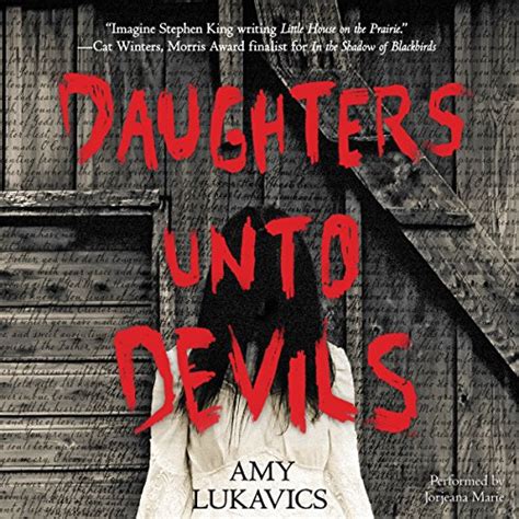 Daughters Unto Devils Audible Audio Edition Amy Lukavics Jorjeana Marie