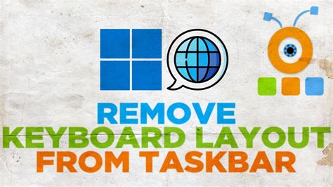 How To Remove Keyboard Layout From Windows 11 Taskbar Youtube