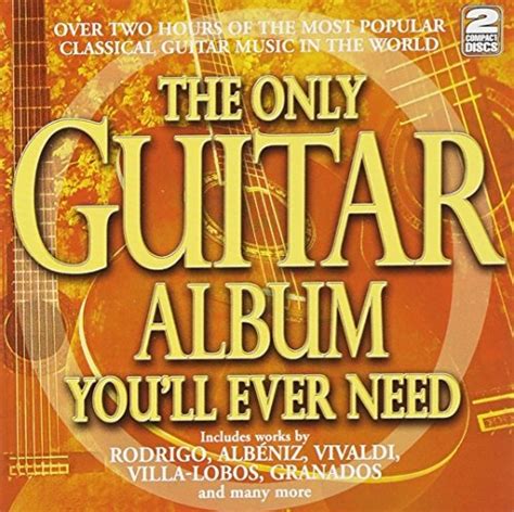 The Only Guitar Album You Ll Ever Need Various Artists Songs Reviews Credits Allmusic