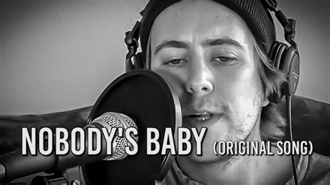 Nobody S Baby Original Song YouTube