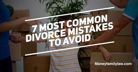 Most Common Divorce Mistakes To Avoid