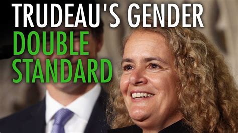 Trudeau Shows Gender Double Standard In Governor General Pick Youtube