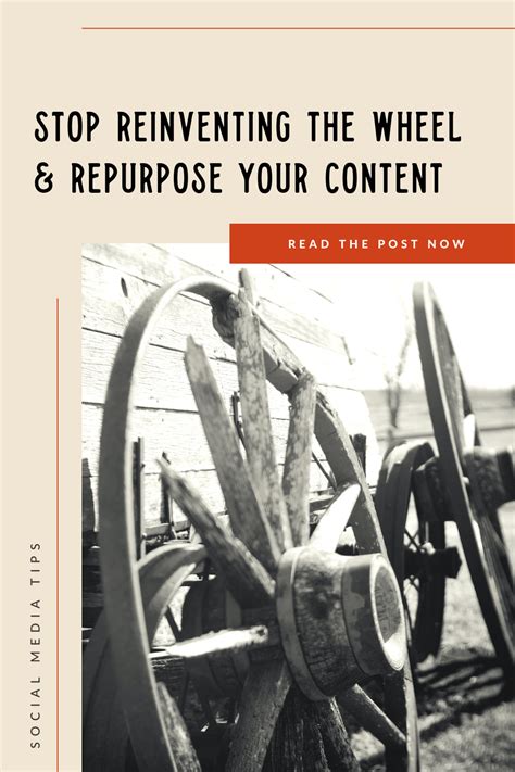 Stop Reinventing The Wheel And Start Repurposing Your Content Across