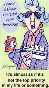 When your best opens his or her birthday card from you, you'll know why as you get older three things happen. Maxine the Grumpy Old Lady - Bing Images | Maxine, Birthday wishes, Birthday humor