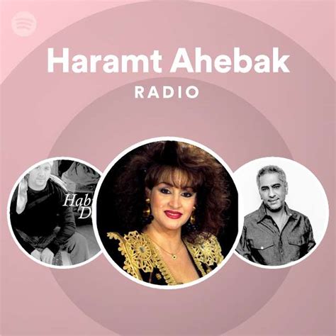Haramt Ahebak Radio Spotify Playlist