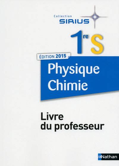Physique Chimie 1ère S 2015 Sirius Livre Du Professeur Livre Du