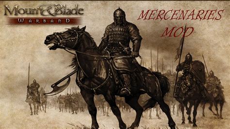 Mount And Blade Warband Mod Mercenaries Youtube