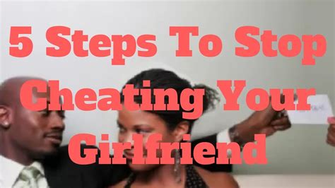 5 steps to stop cheating your girlfriend youtube