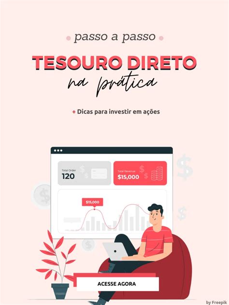 Como Investir No Tesouro Direto Na Prática 6 Passos Simples Pausa Pra Criatividade