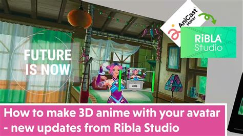How To Make 3d Anime With Your Avatar New Updates From Ribla Studio