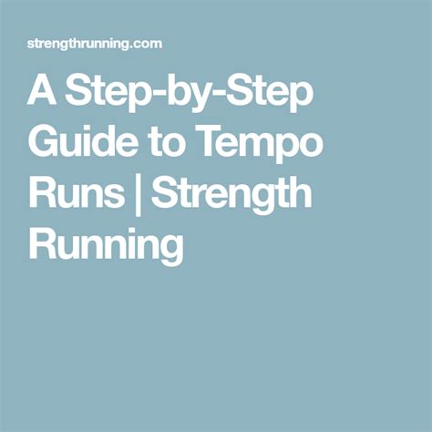 A Step By Step Guide To Tempo Runs Strength Running Tempo Run