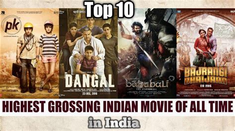 Top 10 Highest Grossing Indian Movies In India Of All Time Bollywood