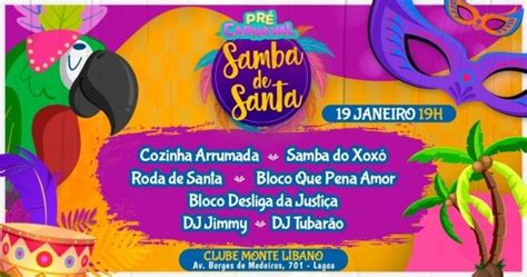 Samba De Santa Pré Carnaval Cozinha Arrumada Samba Do Xoxó Desliga Da Justiça Que Pena Amor