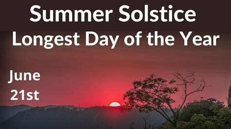 Longest Day Of The Year Summer Solstice 2023 June Solstice June 21st Tropical Dakshinayana