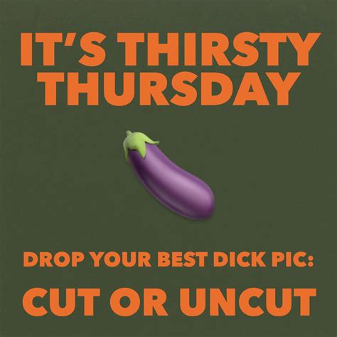fort troff on twitter it s thirstythursday and we wanna know are you cut or uncut 😈🍆