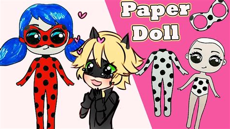 Paper Dolls Miraculous Ladybug Homemade Papercraft Youtube