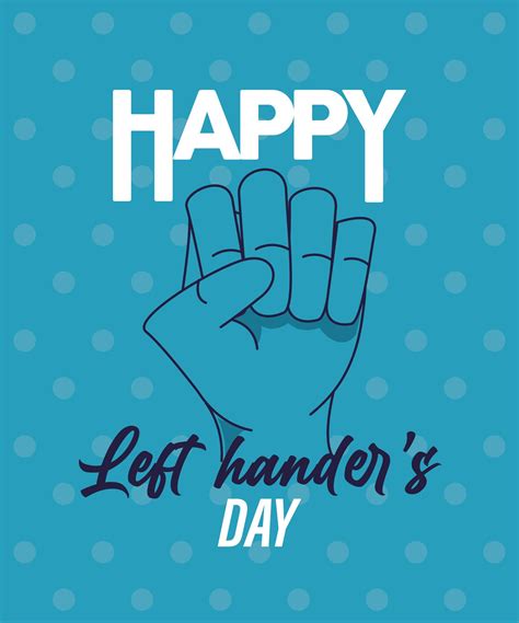 Happy Left Handers Day 3759933 Vector Art At Vecteezy