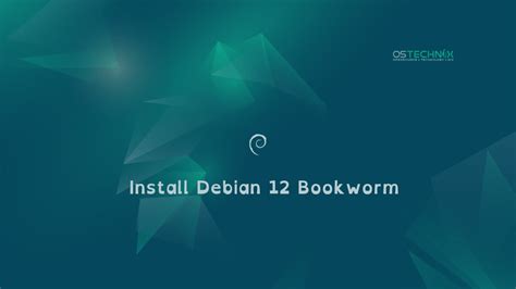 How To Install Debian 12 Bookworm Ostechnix